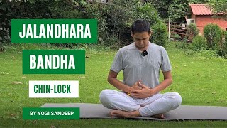 Chin LockJalandhara Bandha Explained with benefits  Bandhas with Yogi Sandeep [upl. by Nesnar]