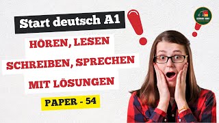 Start Deutsch A1 Exam  Paper  54  Hören Lesen Schreiben Sprechen mit Lösungen [upl. by Ilyak]