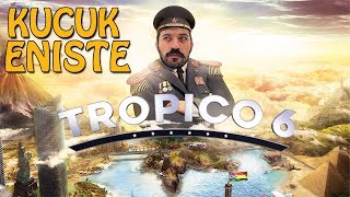 TUTMAYIN KÜÇÜK ENİŞTEYİ  Tropico 6 [upl. by Illah]