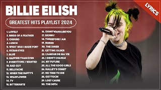 Billie Eilish Songs Playlist 2024  The Best Of Billie Eilish  Greatest Hits Full Album 2024 Lyrics [upl. by Akerehs996]