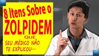 8 Itens Que Você Precisa Saber Sobre o Zolpidem  E o Seu Médico Não Teve Tempo Para Te Contar [upl. by Doownil]