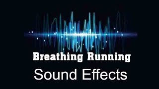 Breathing running sound effect  Hiệu ứng âm thanh thở khi chạy [upl. by Farrington]