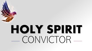 The Holy Spirit  Convictor [upl. by Bobbi]