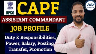 UPSC CAPF Assistant Commandant Salary Power Job Profile Duty Posting Transfer Promotions [upl. by Einnaf]