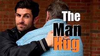 The Man Hug  How To Hug It Out Like Men [upl. by Josefa]