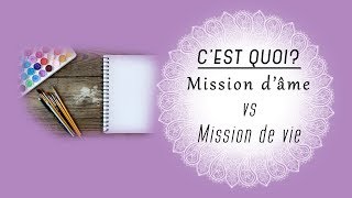 Mission dâme Vs Mission de vie [upl. by Anilorak]