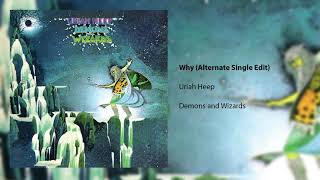 Uriah Heep  Why  Alternate Single Edit Official Audio [upl. by Yzzik]