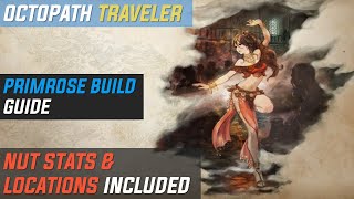 Octopath Traveler  Primrose Build Guide Nut stats amp locations included [upl. by Taran]