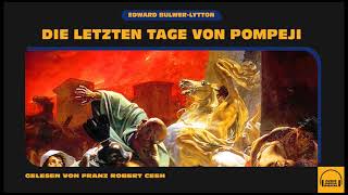 Die letzten Tage von Pompeji 1 von 3  Edward BulwerLyttonFranz Robert Ceeh Komplettes Hörbuch [upl. by Darlene]