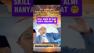 SKILL HABIB HANYA MAJELIS SHOLAWAT 🤭 [upl. by Janela]