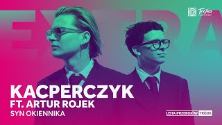 LPTExtra  Kacperczyk i Artur Rojek quotSyn Okiennikaquot [upl. by Nibram]