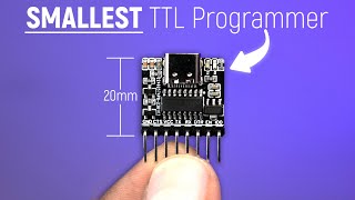 Worlds Smallest TTL Programmer to program any microcontroller 🔥🔥 [upl. by Fendig68]