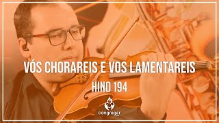 🎻Hino 194  Vós na verdade chorareis  Violino Hoyden  CCB 🎻 [upl. by Llain]