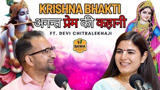 Part 1  KRISHNA BHAKTI  अनन्त प्रेम की कहानी Ft Devi Chitralekhaji on BawaCasst [upl. by Leverick]