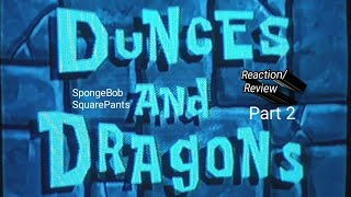 SpongeBob SquarePants Dunces amp Dragons ReactionReview Part 2 [upl. by Bunns]