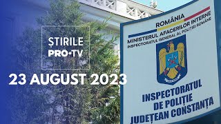 Știrile PRO TV  23 august 2023 [upl. by Inattirb]