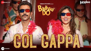 Gol Gappa  Badhaai Do  Rajkummar Rao amp Bhumi Pednekar  Neha Kakkar Amit Trivedi Anvita Dutt [upl. by Ayanal]