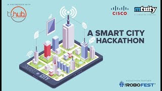 Cisco  Mtuity Smart City Hackathon in partnership with THub [upl. by Ettenrahs]