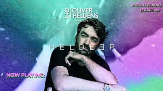 Oliver Heldens  Heldeep Radio 489 [upl. by Roeser289]