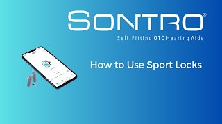 How to Use Sport Locks with Your Sontro® SelfFitting OTC Hearing Aids [upl. by Scheld]