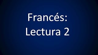 Francés  Lección 26  Lectura 2 [upl. by Burdelle248]