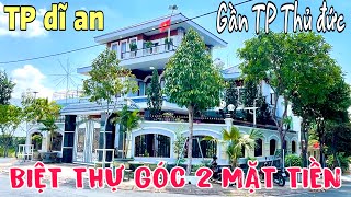 BIỆT THỰ góc 2 mặt tiềnTT TP dĩ anGần thủ đức TP HCMChủ về quê cần bán gấpLH 0967866879 giá tốt [upl. by Siramay]