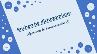 Langage C Recherche dichotomique [upl. by Yatnuahs635]