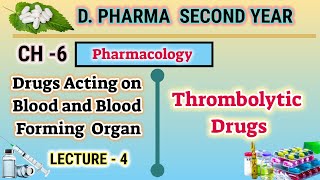 Thrombolytic Drug  CH6  L4  Pharmacology  Drugs acting on blood  DPharm second year [upl. by Moran]