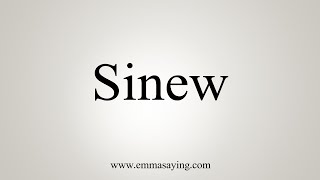 How To Say Sinew [upl. by Dur]