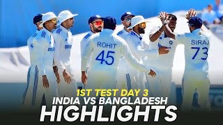 IND vs BAN Highlights 2024  TEST 2024 Highlights  BAN vs IND Highlights 2024  Day 3 [upl. by Geffner]