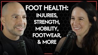 296 ‒ Foot health preventing common injuries enhancing strength and mobility amp picking footwear [upl. by Maffei]