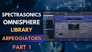 Spectrasonics Omnisphere Presets Library  ARP  BPM  PART 1 No Talking [upl. by Liba478]