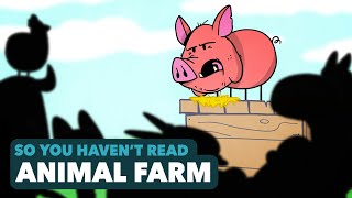 Animal Farm  George Orwell  So You Havent Read [upl. by Starlin]