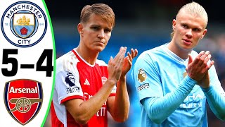 Man City vs Arsenal 54  All Goals and Highlights  2024 🔥 HAALAND [upl. by Anala955]