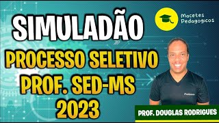 SIMULADÃO  Processo Seletivo Professor SEDMS Preparatório Concursos Macetes Pedagógicos Live 270 [upl. by Silenay]