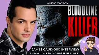 BLOODLINE KILLER James Gaudioso Interview [upl. by Avril245]