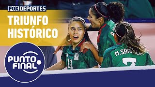 🥳🇲🇽 ¡MÉXICO HISTÓRICO  La Selección Mexicana femenil venció a Estados Unidos  Punto Final [upl. by Mela958]