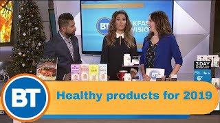 Healthy products to keep in mind for 2019 [upl. by Koziara926]