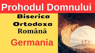 Prohodul DomnuluiBiserica Ortodoxa Romana Traunreut Germania [upl. by Belldame]