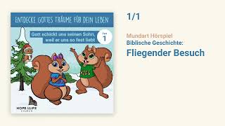 Fliegender Besuch  Hörspiel  Kinderbibel Teil 1  Hops und Lila [upl. by Ettenaej493]