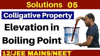 Solutions 05 I Colligative Property  Elevation in Boiling Point  Concept and Numericals JEENEET [upl. by Owades]