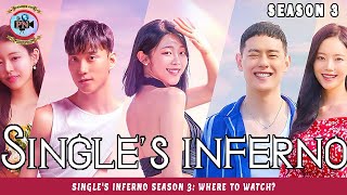 Singles Inferno Season 3 Where To Watch  Premiere Next [upl. by Ylac]