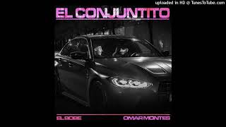 El Bobe amp Omar Montes  El Conjuntito Audio Oficial [upl. by Fernandez]