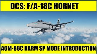 DCS FA18C Hornet – AGM88C HARM SP Mode Introduction [upl. by Enomal]