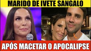 APÓS MACETAR O APOCALIPSE O MARIDO DE IVETE SANGALO APÓS BEIJO EM OUTRA CANTORA COMUNICADO CHEGA [upl. by Donata]