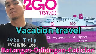 Batangas to Odiongan to CaticlanMalayAklan•2go Travels • St Augustine of Hippo•Vacation• Vlog 61 [upl. by Ardeha357]