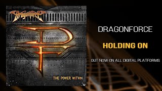 DragonForce  Holding On Official [upl. by Holmes]