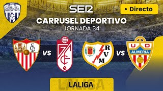 ⚽️ SEVILLA FC vs GRANADA CF amp RAYO VALLLECANO vs UD ALMERÍA  EN DIRECTO LaLiga 2324  Jornada 34 [upl. by Lirret]