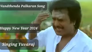 Vanthenda PalkaranYuvarajSinging Happynew year2024 [upl. by Parnell]