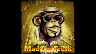 Mad Im Fresh [upl. by Maurise]